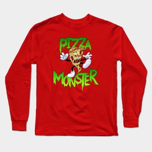 PIZZA MONSTER!!! Long Sleeve T-Shirt